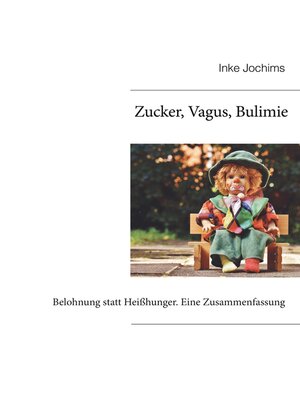 cover image of Zucker, Vagus, Bulimie